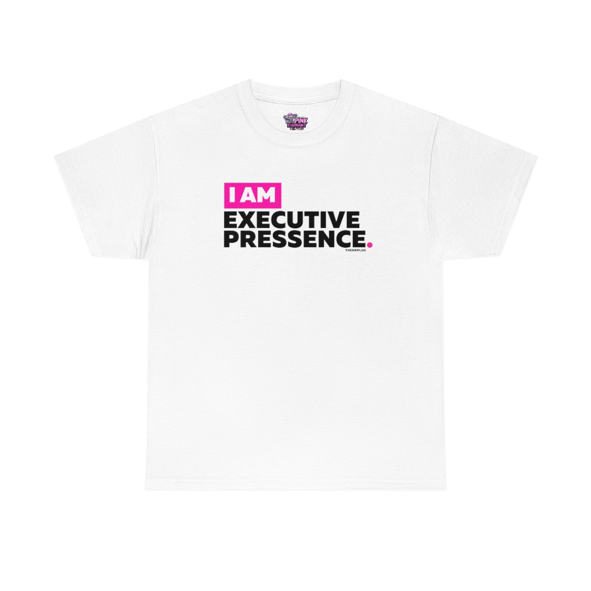 I Am Executive Presence #WorkplaceTee (W)