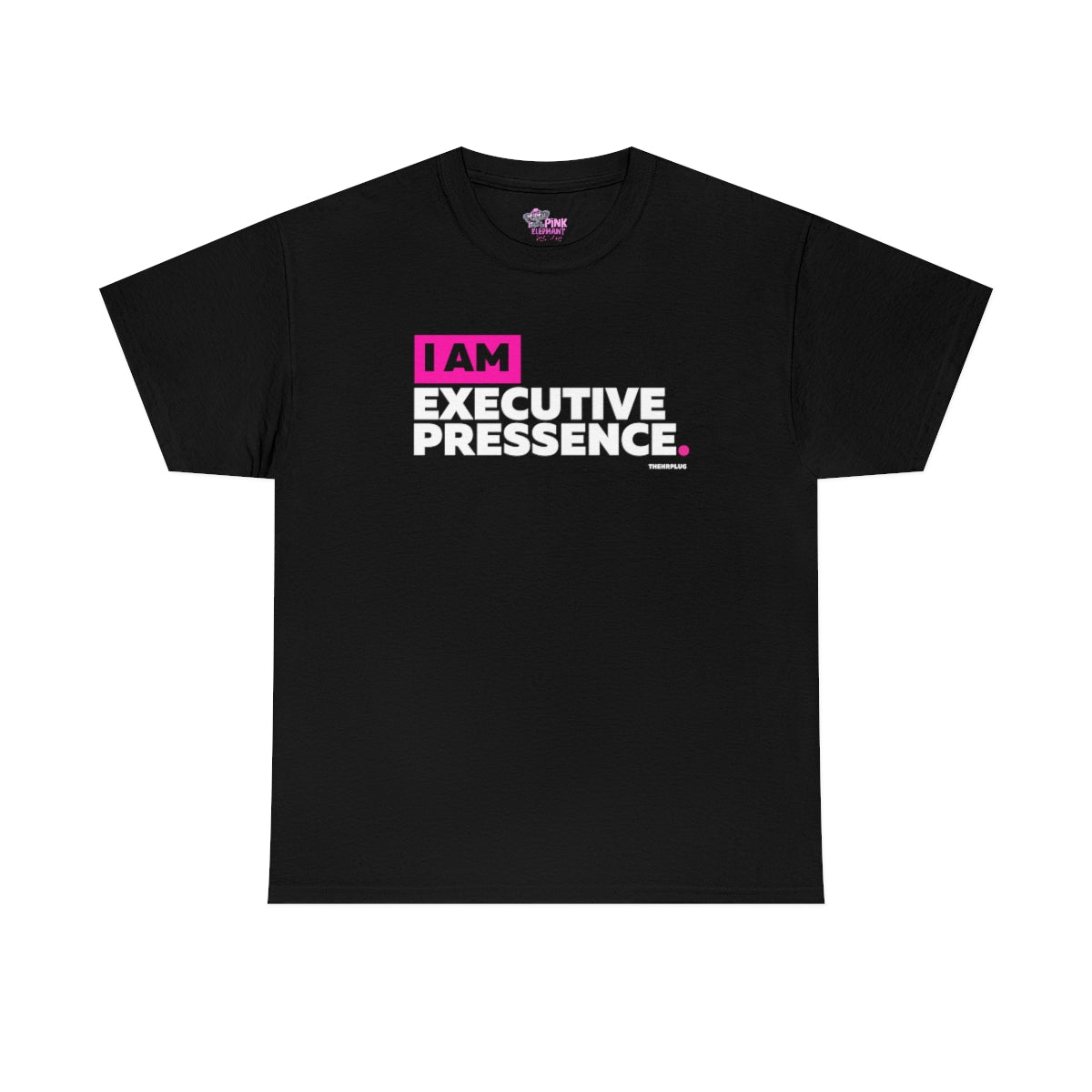 I Am Executive Presence #WorkplaceTee (B)